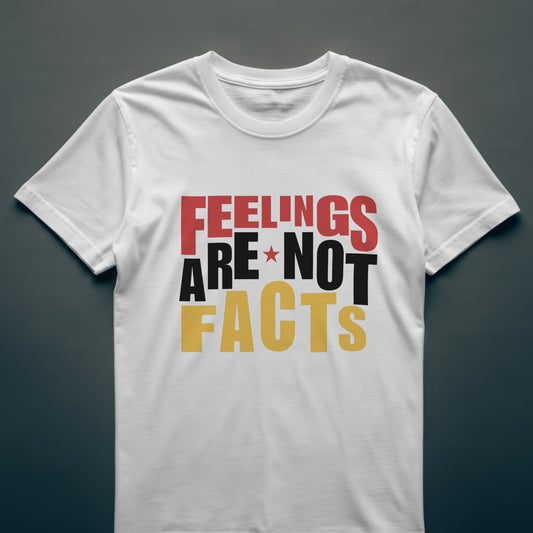Feelings Are Not Facts