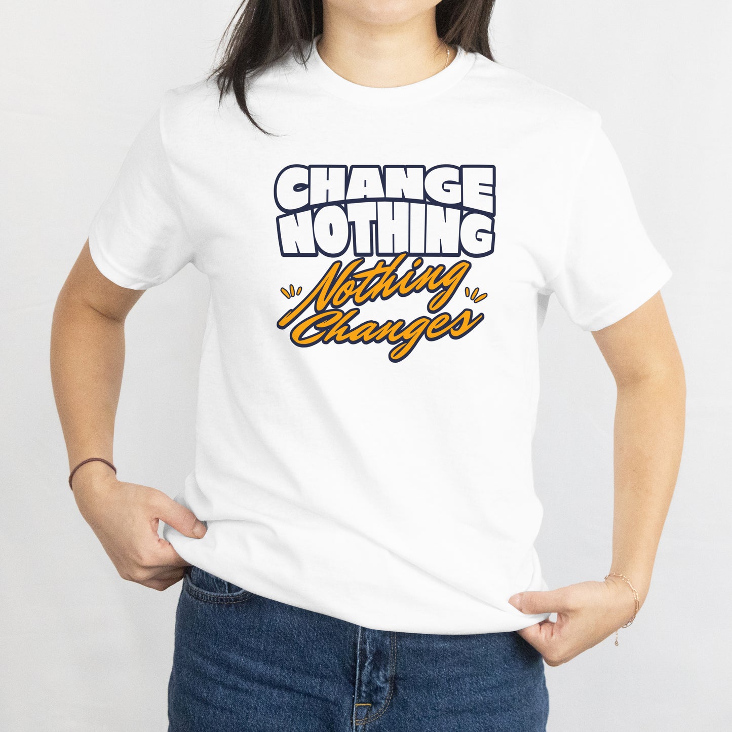Change Nothing